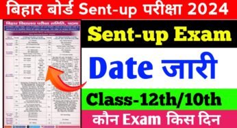 Bihar board Sent-up Exam date जारी 2024